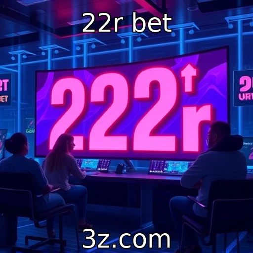 22r bet - Impacto das apostas em jogos eletrônicos